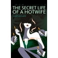 thumbnail image 1 of The Secret Life of a Hotwife (Paperback), 1 of 1