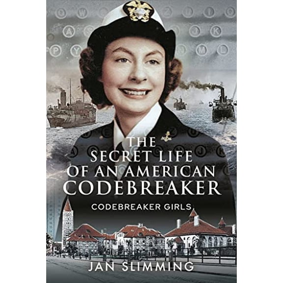 Pre-Owned The Secret Life of an American Codebreaker : Codebreaker Girls (Hardcover) 9781526784155