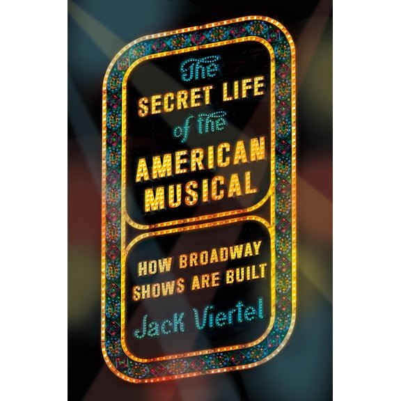 Pre-Owned The Secret Life of the American Musical