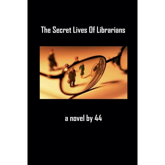 The Secret Lives Of Librarians, (Paperback)