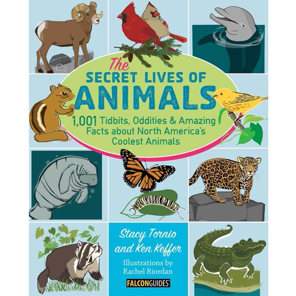 The Secret Lives of Animals: 1,001 Tidbits, Oddities, and Amazing Facts about North America's Coolest Animals, (Paperback)
