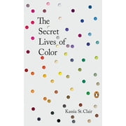 The Secret Lives of Color Hardcover