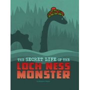 Spark The Secret Lives of Cryptids The Secret Life of the Loch Ness Monster, Paperback