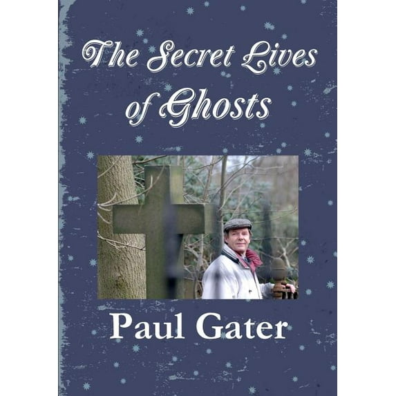 The Secret Lives of Ghosts (Paperback)(Large Print)