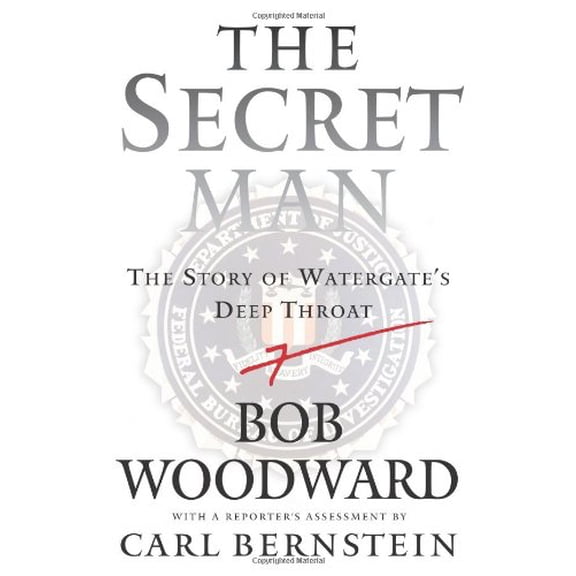 Pre-Owned The Secret Man: The Story of Watergate's Deep Throat (Hardcover) 0743287150 9780743287159