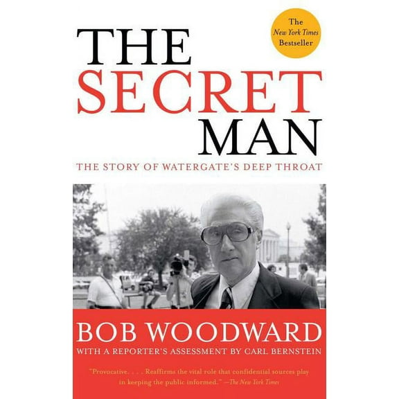 The Secret Man: The Story of Watergate's Deep Throat, (Paperback)