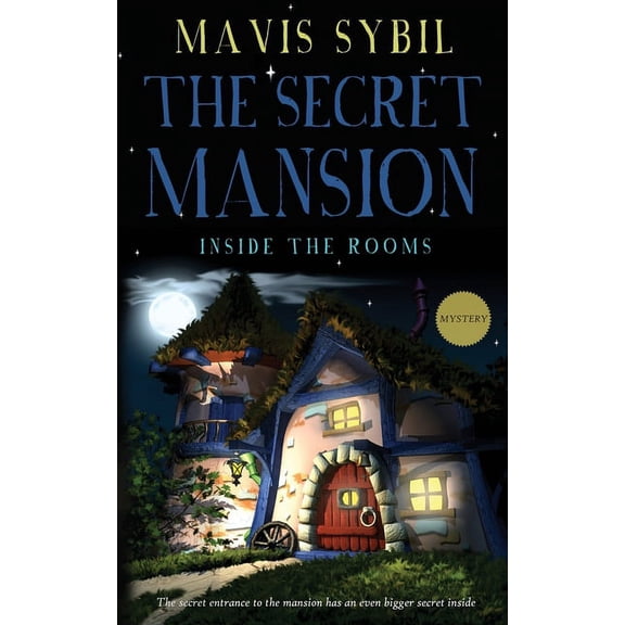 The Secret Mansion: Inside The Rooms (Middle-Grade Mystery), (Paperback)