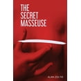 thumbnail image 1 of The Secret Masseuse, (Paperback), 1 of 1