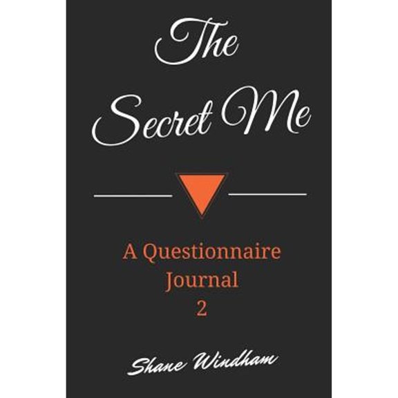 Pre-Owned The Secret Me: A Questionnaire Journal 2 (Paperback) by Shane Windham