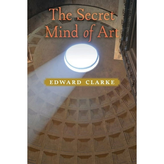 The Secret Mind of Art, (Paperback)