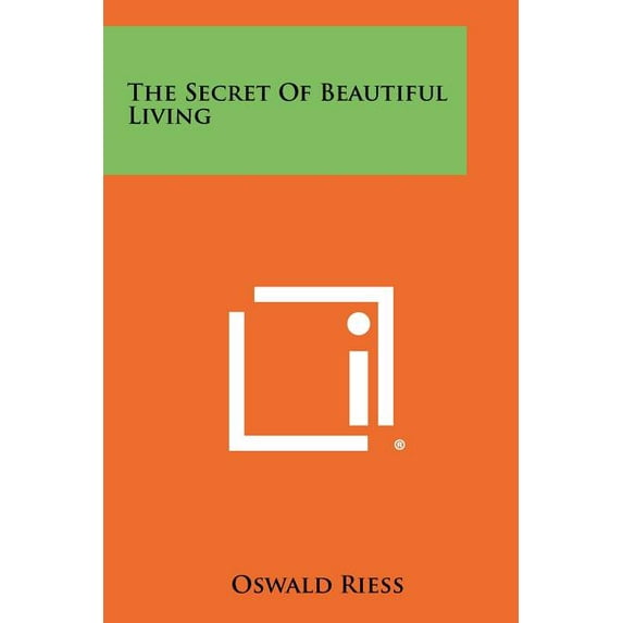 The Secret Of Beautiful Living (Paperback)