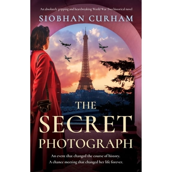 Pre-Owned The Secret Photograph: An absolutely gripping and heartbreaking World War Two historical novel (Paperback) 1837907714 9781837907717