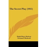 The Secret Play 1915 Hardcover 1160010781 9781160010788 Ralph Henry Barbour