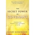 thumbnail image 1 of Pre-Owned The Secret Power of Covenant: Unleashing God's Protection, Power and Prosperity in Your Life (Paperback) 0768442478 9780768442472, 1 of 1
