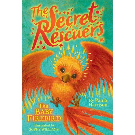 Secret Rescuers The Baby Firebird, Book 3, (Paperback)
