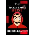 thumbnail image 1 of The Secret Santa Heist, (Paperback), 1 of 1