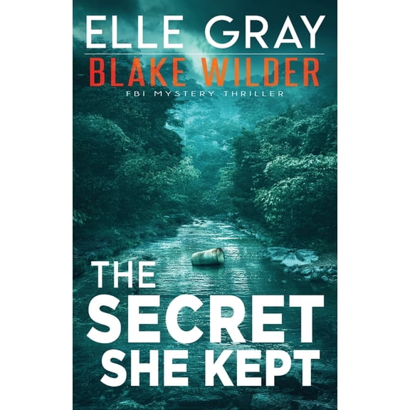 Blake Wilder FBI Mystery Thriller The Secret She Kept, Book 5, (Paperback)