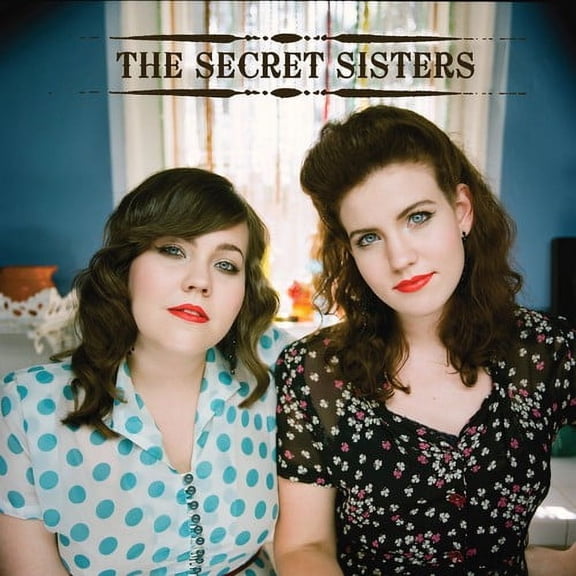 The Secret Sisters - The Secret Sisters - Music & Performance - Vinyl