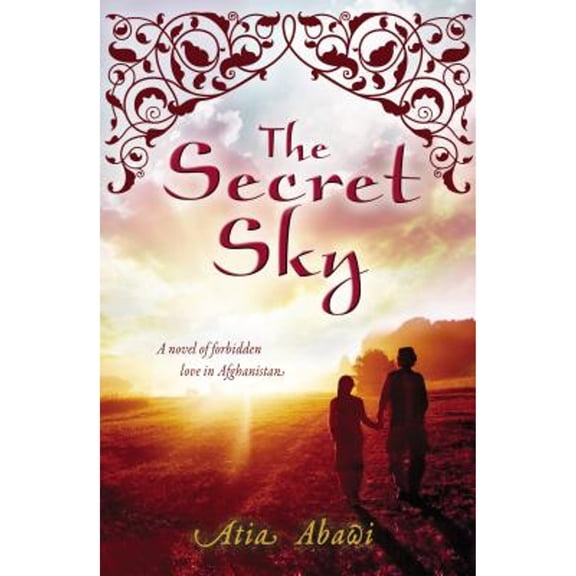 Pre-Owned The Secret Sky : A Novel of Forbidden Love in Afghanistan