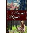 thumbnail image 1 of The Secret Slipper (Paperback) by Amanda R Tero, 1 of 1