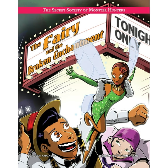 The Secret Society of Monster Hunters: The Fairy and the Broken Enchantment (Hardcover)
