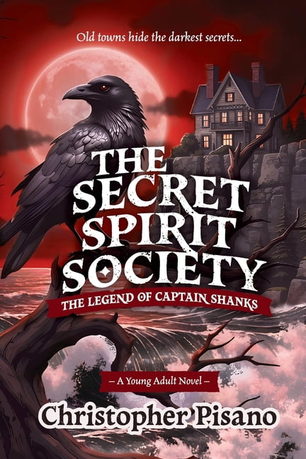 The Secret Spirit Society: The Legend of Captain Shanks, (Paperback)
