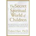thumbnail image 1 of Pre-Owned The Secret Spiritual World of Children: The Breakthrough Discovery That Profoundly Alters Our Conventional View of Children's Mystical Experiences (Paperback) 1930722192 9781930722194, 1 of 1