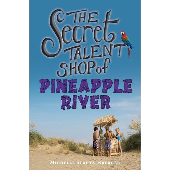 The Secret Talent Shop of Pineapple River, (Paperback)