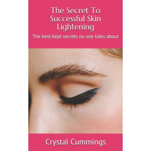 The Secret To Successful Skin Lightening (Paperback)