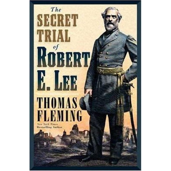 Pre-Owned The Secret Trial of Robert E. Lee (Hardcover) 9780765313522