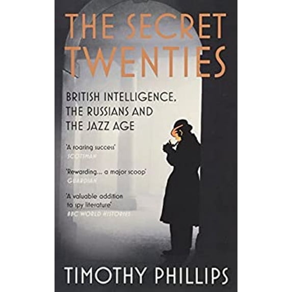 Pre-Owned The Secret Twenties : British Intelligence, the Russians and the Jazz Age (Paperback) 9781847083289