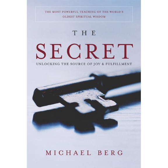 Pre-Owned The Secret: Unlocking the Source of Joy and Fulfillment (Hardcover) 1571893148 9781571893147