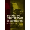 thumbnail image 1 of Pre-Owned The Secret War Between the Wars: MI5 in the 1920s and 1930s (History of British Intelligence) Paperback, 1 of 1