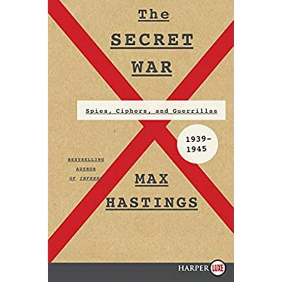 Pre-Owned The Secret War: Spies, Ciphers, and Guerillas, 1939-1945 (Paperback) 0062441566 9780062441560