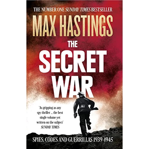Pre-Owned The Secret War : Spies, Codes and Guerrillas 1939-1945 (Paperback) 0007503903 9780007503902