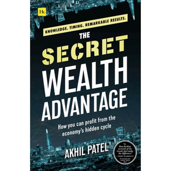 Pre-Owned The Secret Wealth Advantage: How You Can Profit from the Economy's Hidden Cycle (Paperback) 0857198572 9780857198570