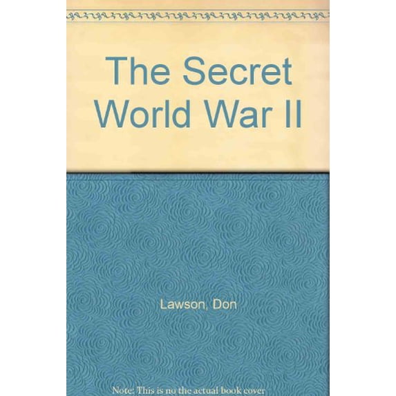 Pre-Owned The Secret World War II 9780531014592 Used