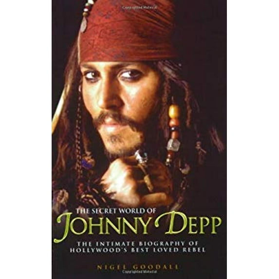 Pre-Owned The Secret World of Johnny Depp : The Intimate Biography of Hollywood's Best Loved Rebel (Paperback)