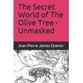 thumbnail image 1 of The Secret World of The Olive Tree - Unmasked (Paperback), 1 of 1