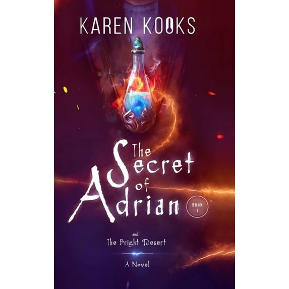 The Secret of Adrian: Book One of the New Adventure Fantasy Series, Adrian's Secret, (Hardcover)