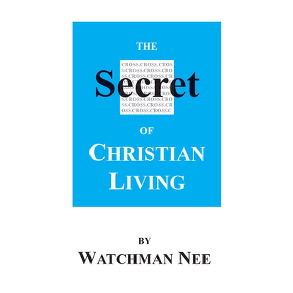 Pre-Owned The Secret of Christian Living (Paperback) 0935008888 9780935008883