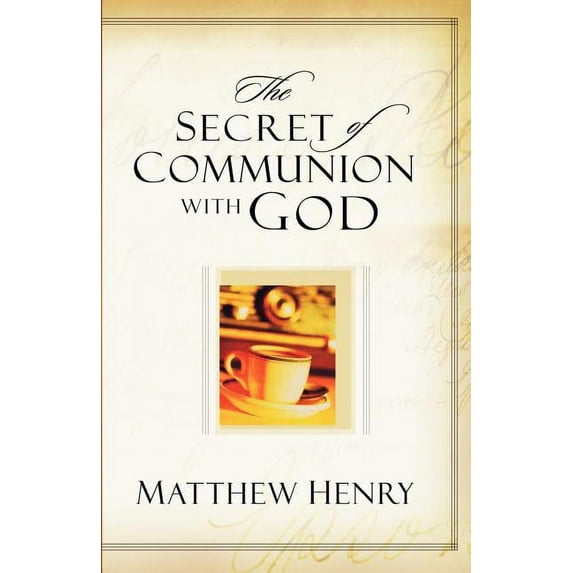The Secret of Communion with God, (Paperback)