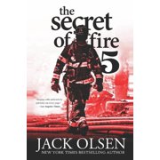 The Secret of Fire 5 A Novel of Suspense, Paperback