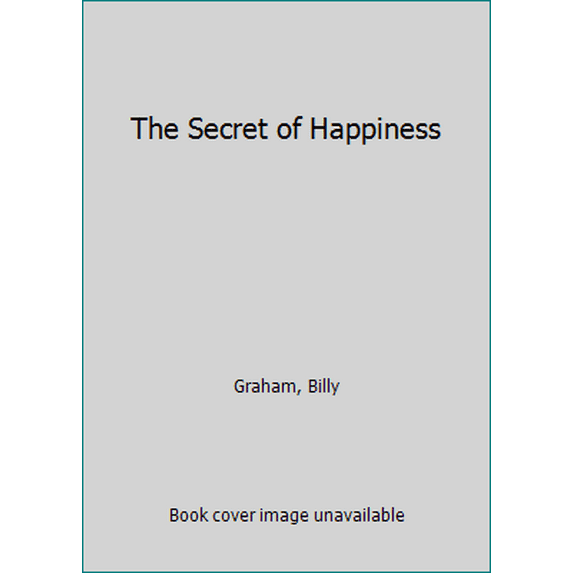 Pre-Owned The Secret of Happiness (Hardcover) 0849921163 9780849921162
