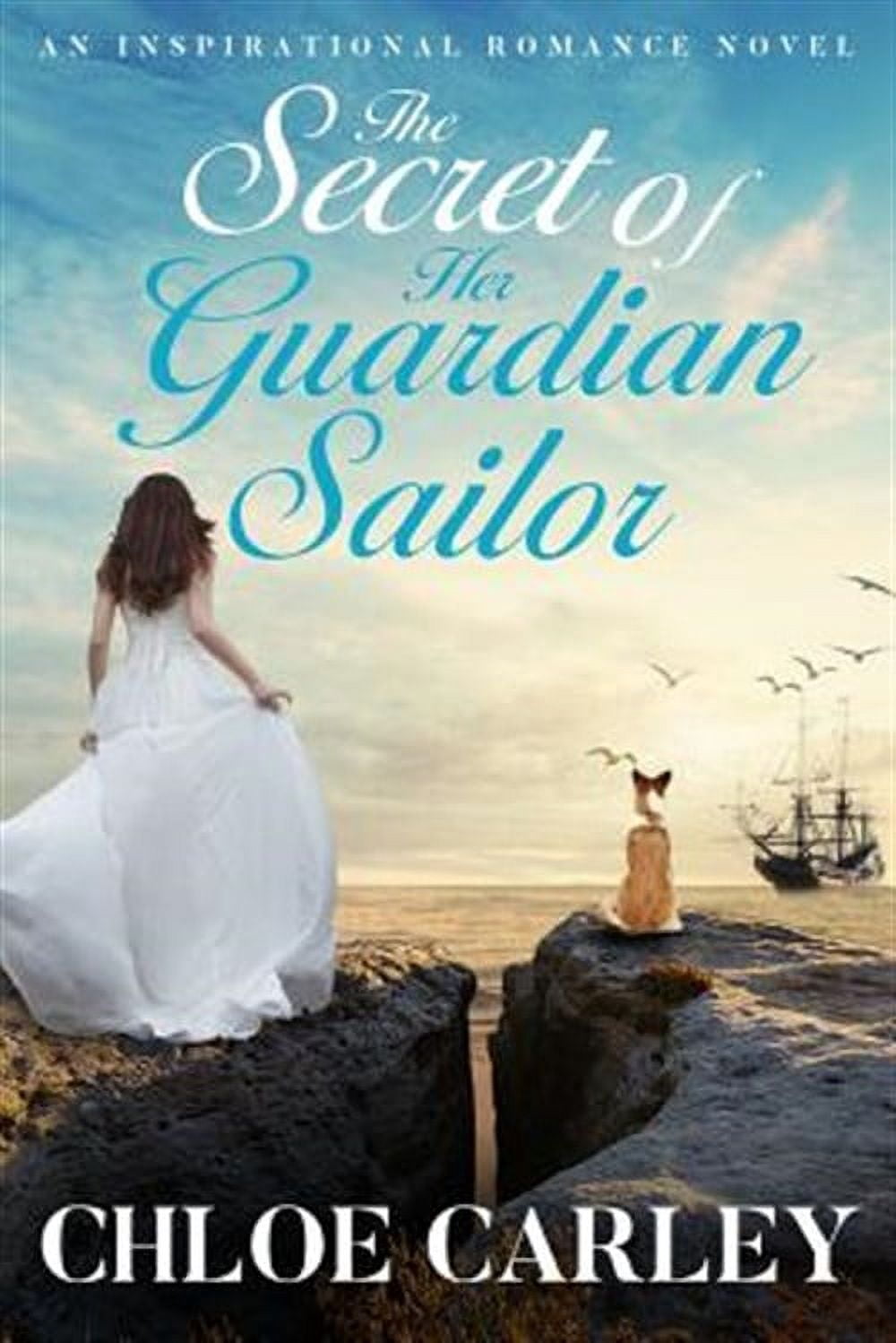 The Secret of Her Guardian Sailor: An Inspirational Historical Romance Novel