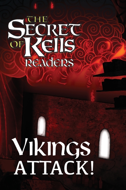 The　(Paperback)　Secret　Vikings　of　Kells　Readers:　Attack!