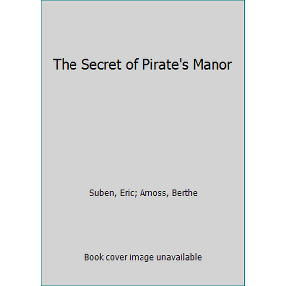 Pre-Owned The Secret of Pirate's Manor (Hardcover) 0836242459 9780836242454