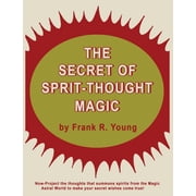 The Secret of Spirit-Thought Magic, Paperback