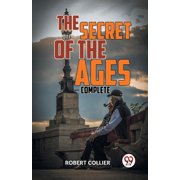 The Secret of the Ages - Complete, Paperback