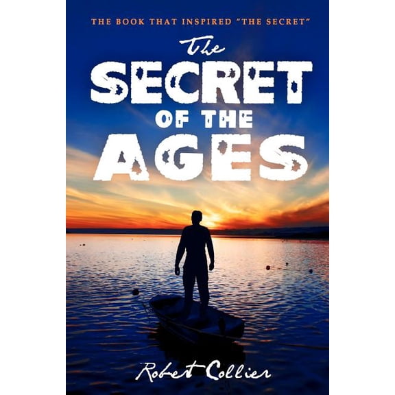 The Secret of the Ages (Paperback) by Robert Collier